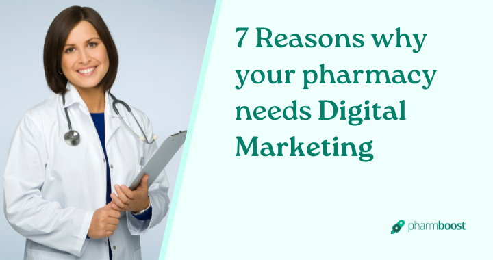 7 Reasons why Pharmacy should do Digital Marketing