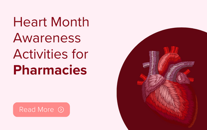 American Heart Month: How to Spread Awareness through your Pharmacy?