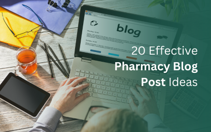 Blog post Ideas for Pharmacies – Pharmaceutical SEO Marketing