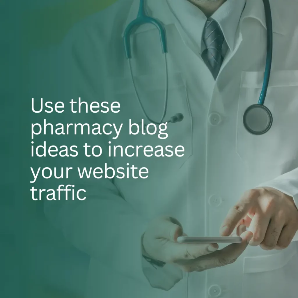 20 effective blog post ideas for Pharmacy websites